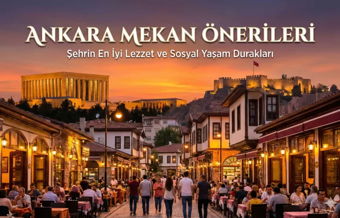 Ankara mekan önerileri konulu blog yazısı için restoran, bar, canlı müzik, Anıtkabir ve Atakule gece manzaralarını içeren kolaj kapak görseli.