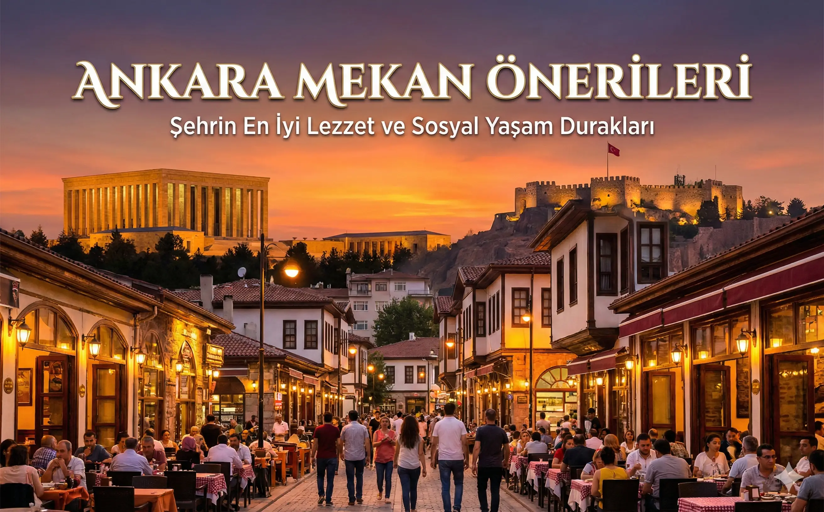 Ankara mekan önerileri konulu blog yazısı için restoran, bar, canlı müzik, Anıtkabir ve Atakule gece manzaralarını içeren kolaj kapak görseli.